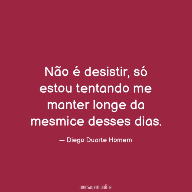 Não é desistir