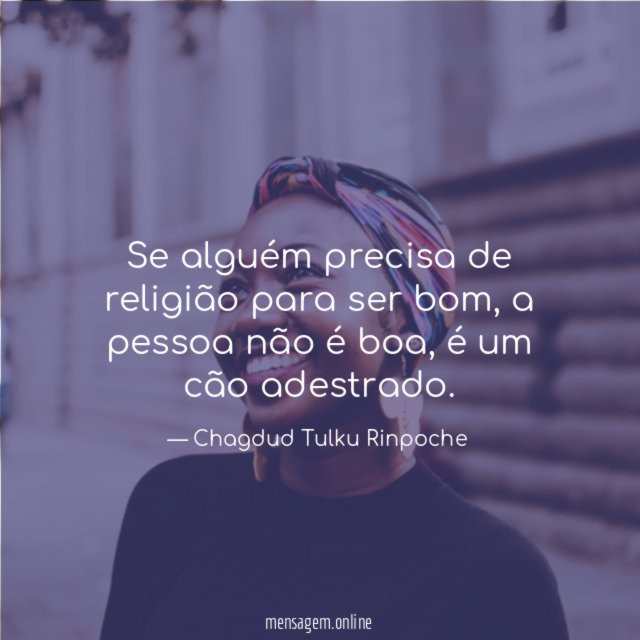 Se alguém precisa de religião para ser bom