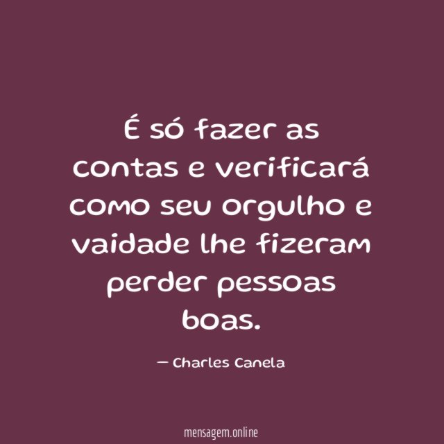 É só fazer as contas e verificará como