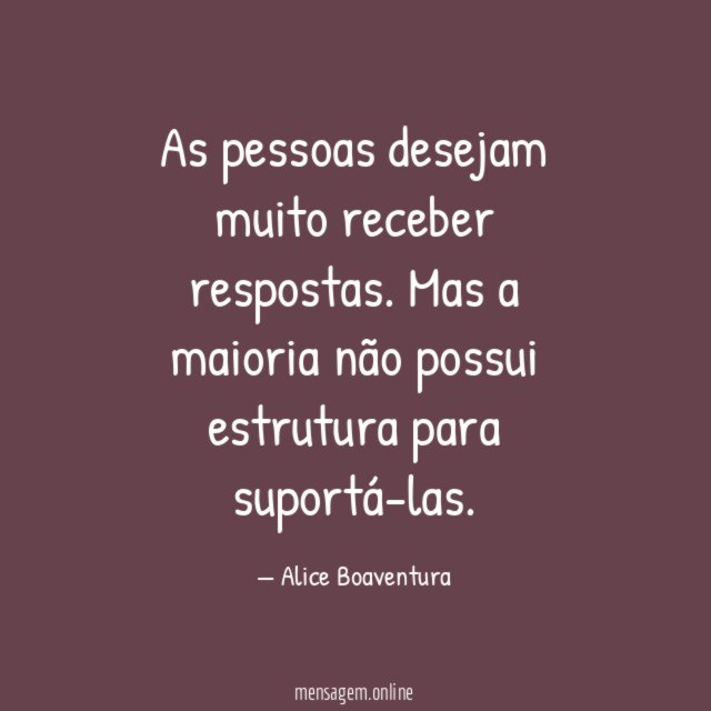 As pessoas desejam muito receber respostas