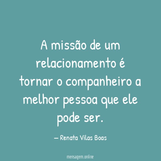 A missão de um relacionamento é tornar