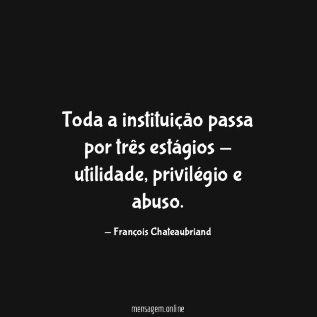 Toda a instituição passa por três estágios - utilidade