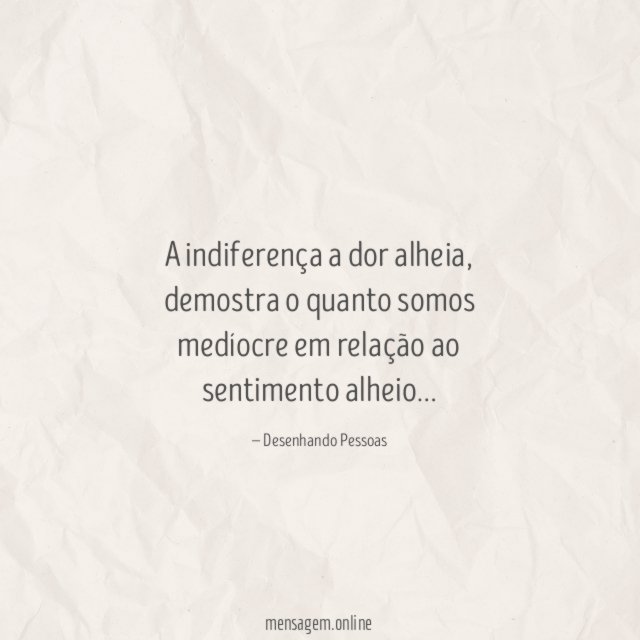 A indiferença a dor alheia