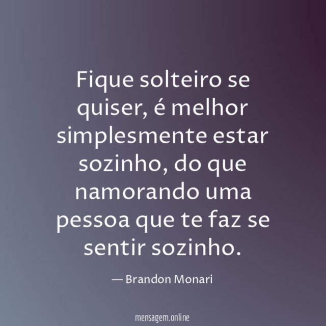 Fique solteiro se quiser