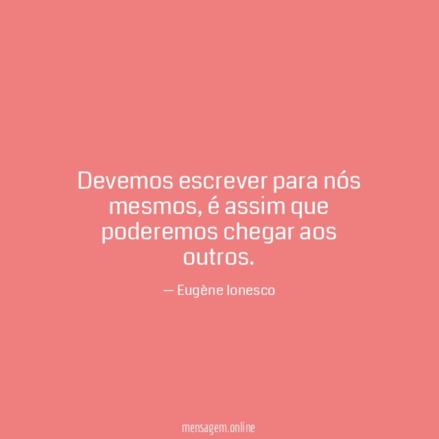 Devemos escrever para nós mesmos