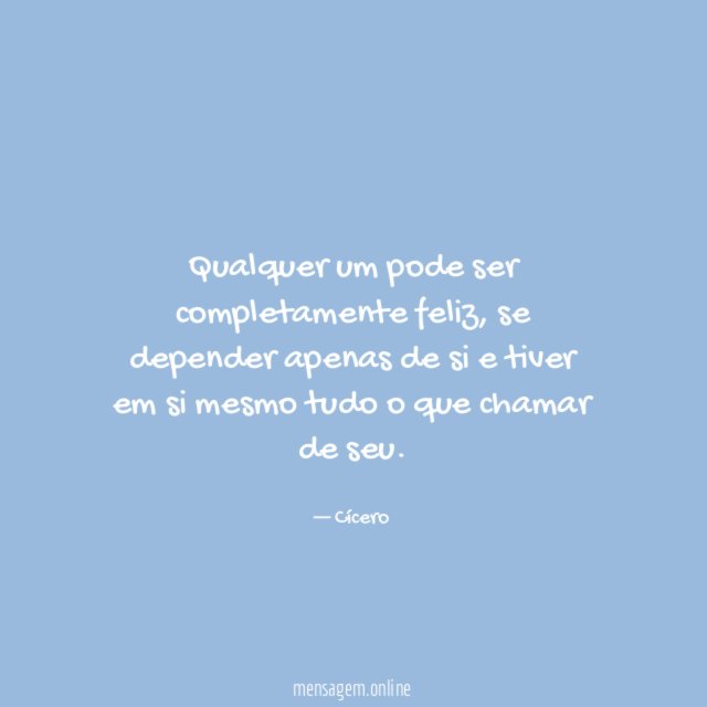 Qualquer um pode ser completamente feliz
