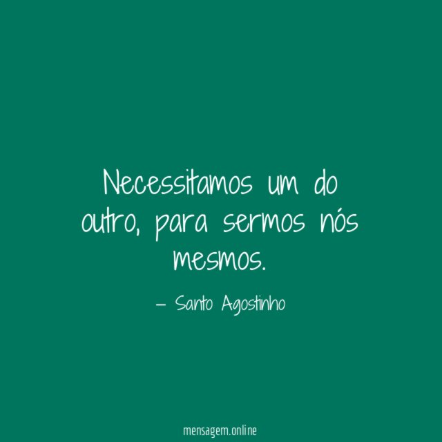 Necessitamos um do outro