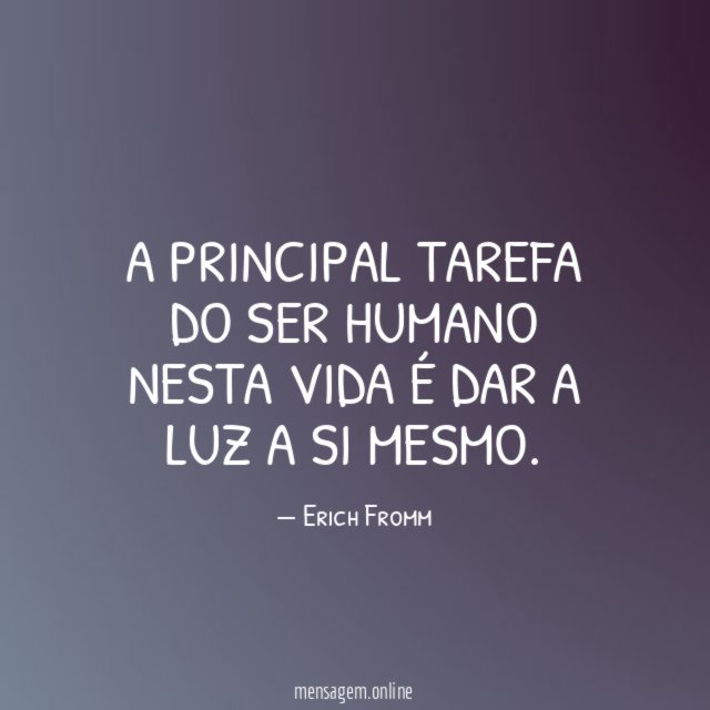 A principal tarefa do ser humano nesta vida
