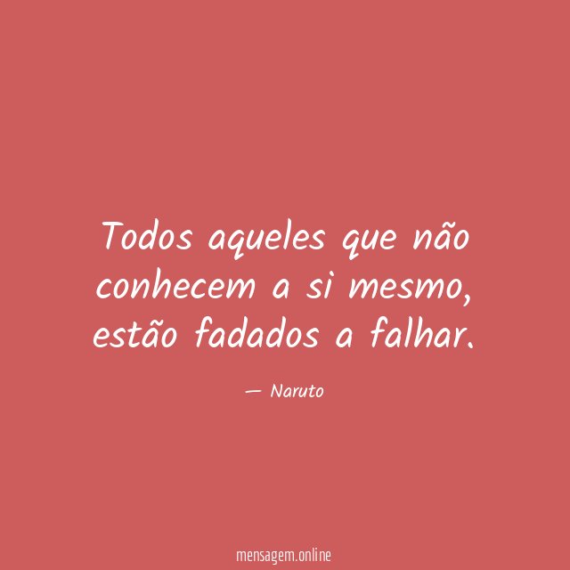 Todos aqueles que não conhecem a si mesmo