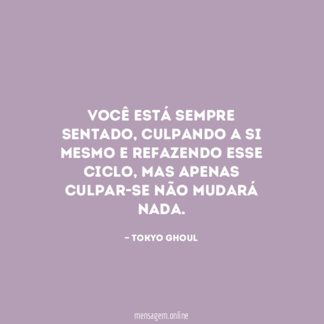 Você está sempre sentado