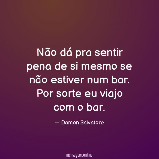 Não dá pra sentir pena de si mesmo