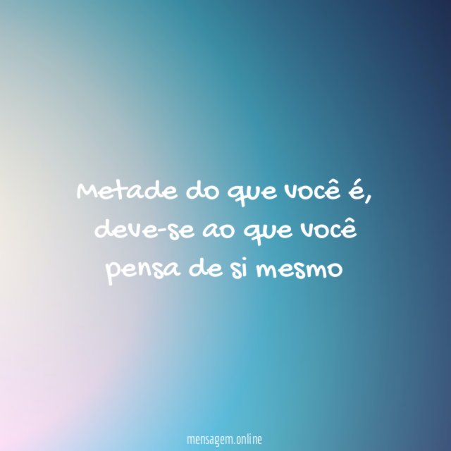 Metade do que você é