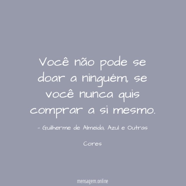 Você não pode se doar a ninguém