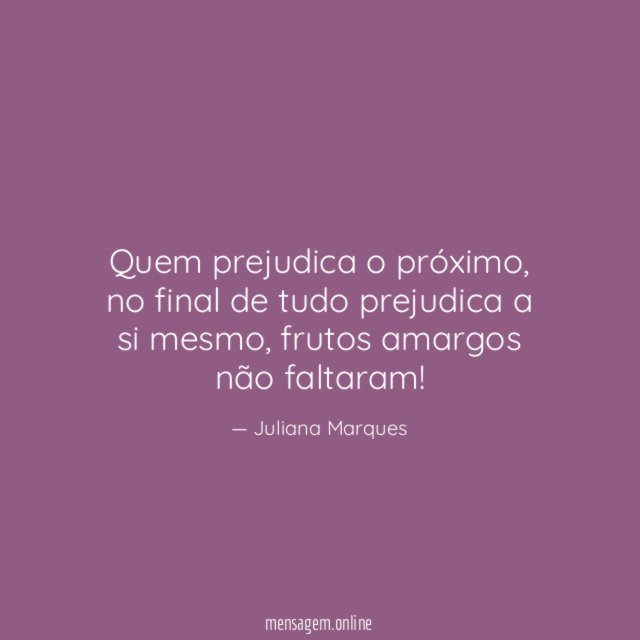 Quem prejudica o próximo