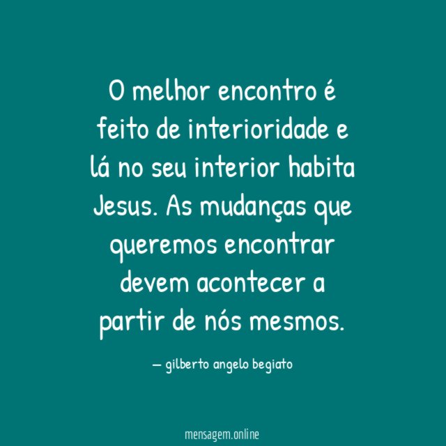O melhor encontro é feito de interioridade