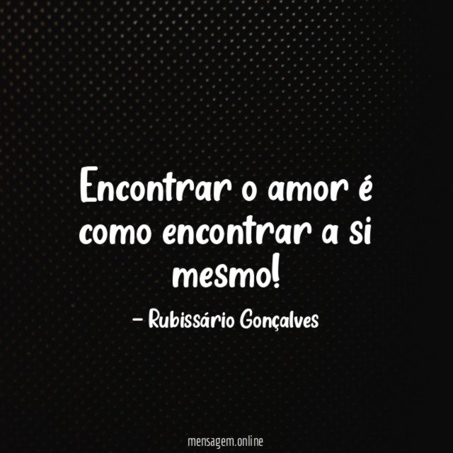 Encontrar o amor é como encontrar a si mesmo