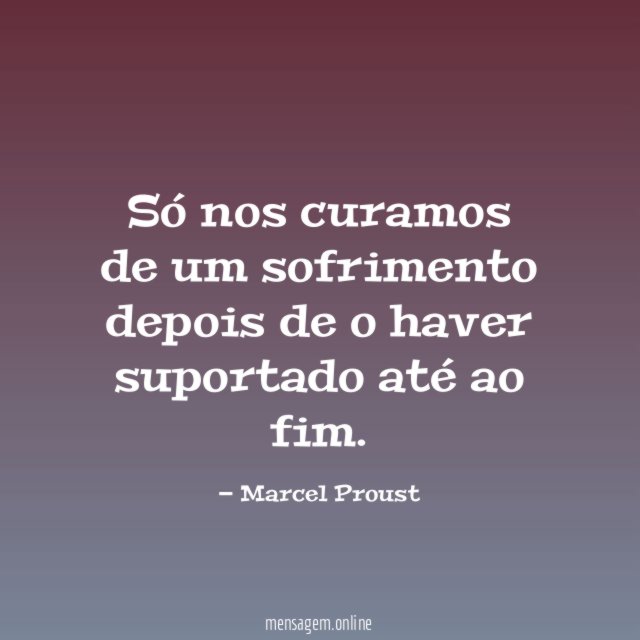 Só nos curamos de um sofrimento depois de