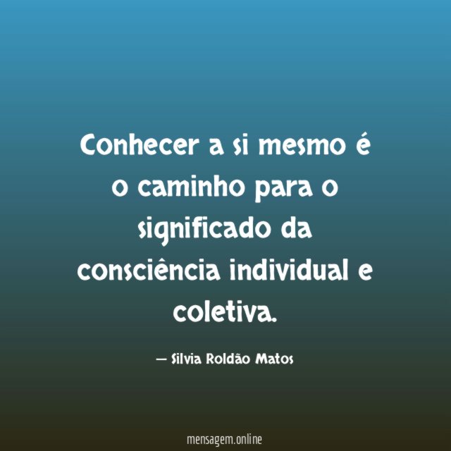Conhecer a si mesmo é o caminho para