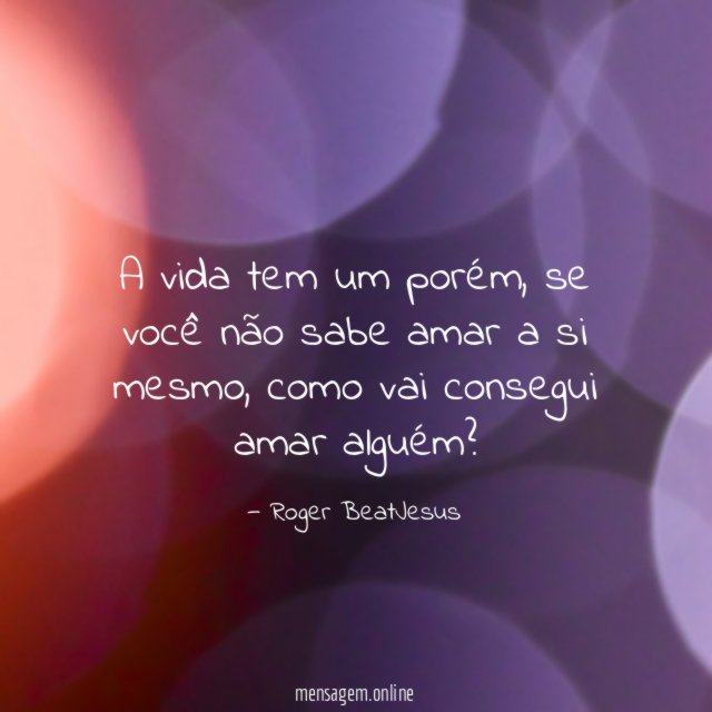 A vida tem um porém