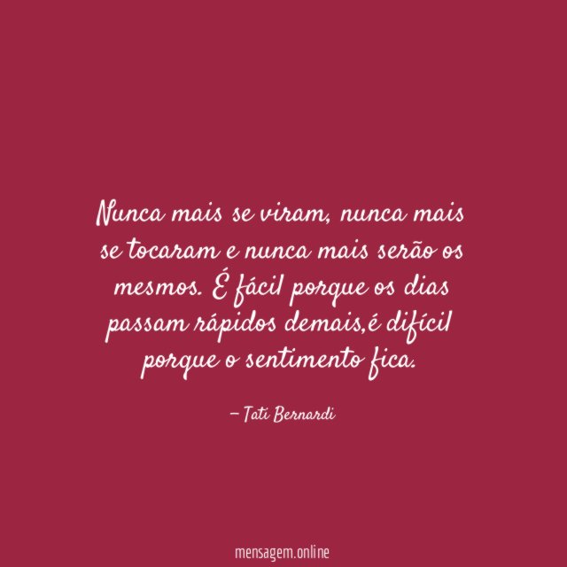 Nunca mais se viram