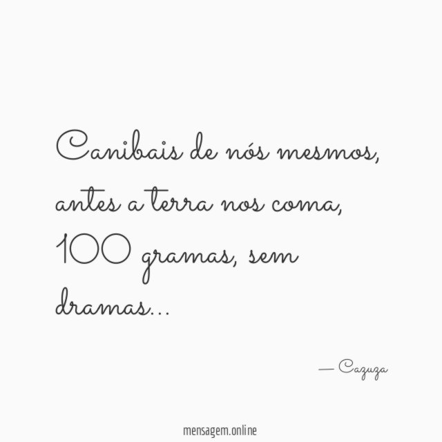 Canibais de nós mesmos