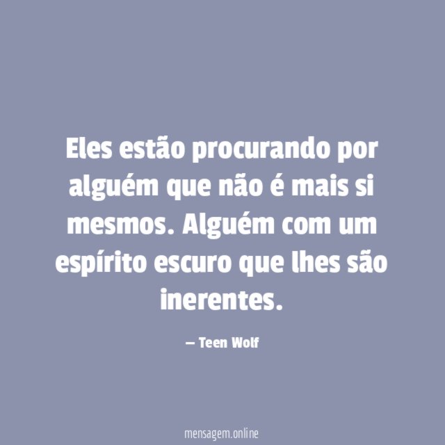 Eles estão procurando por alguém que não é