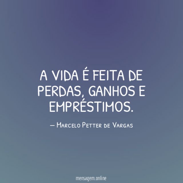 A VIDA É FEITA DE PERDAS