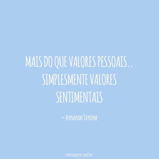 Mais do que valores pessoais