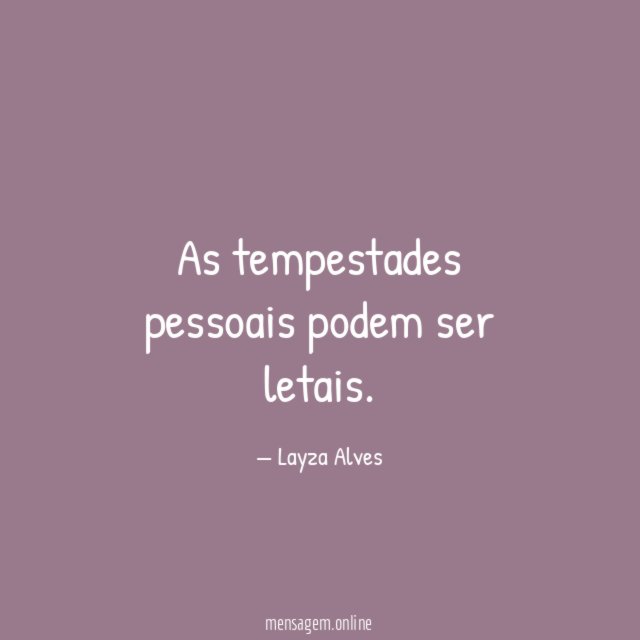 As tempestades pessoais podem ser letais