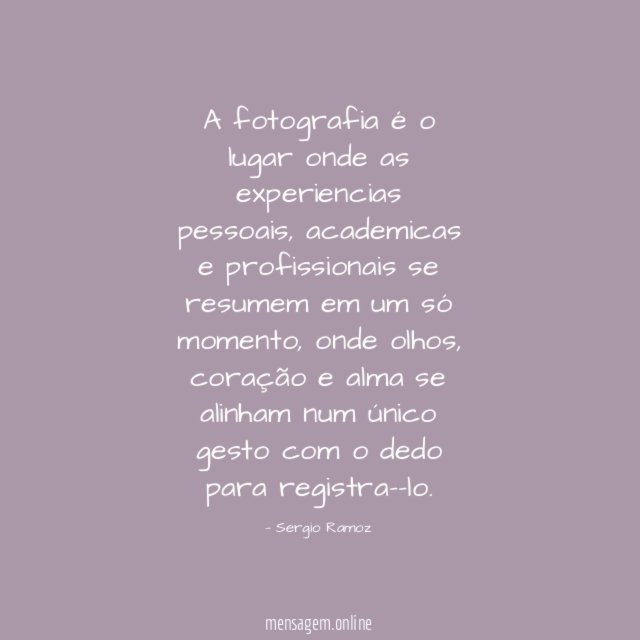 A fotografia é o lugar onde as experiencias pessoais