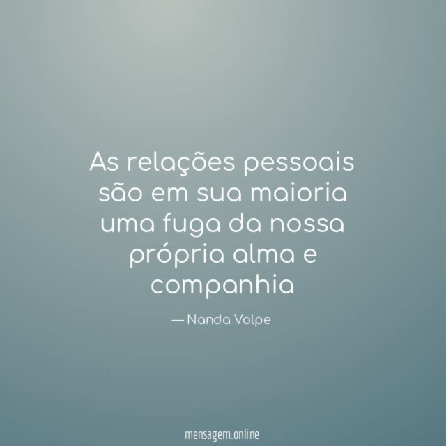 As relações pessoais são em sua maioria uma