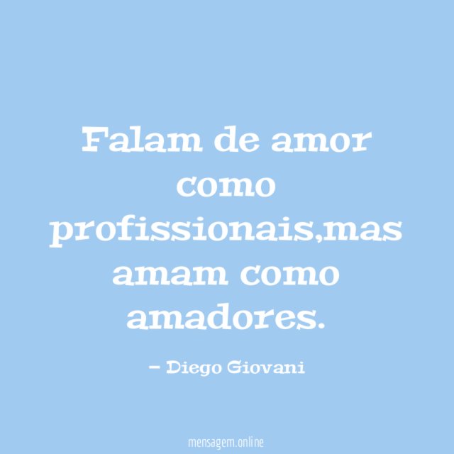Falam de amor como profissionais