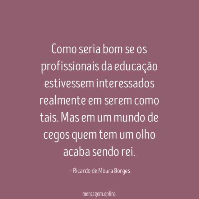 Como seria bom se os profissionais da educação