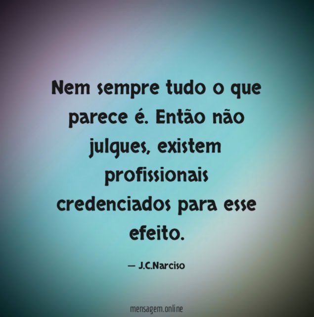 Nem sempre tudo o que parece é
