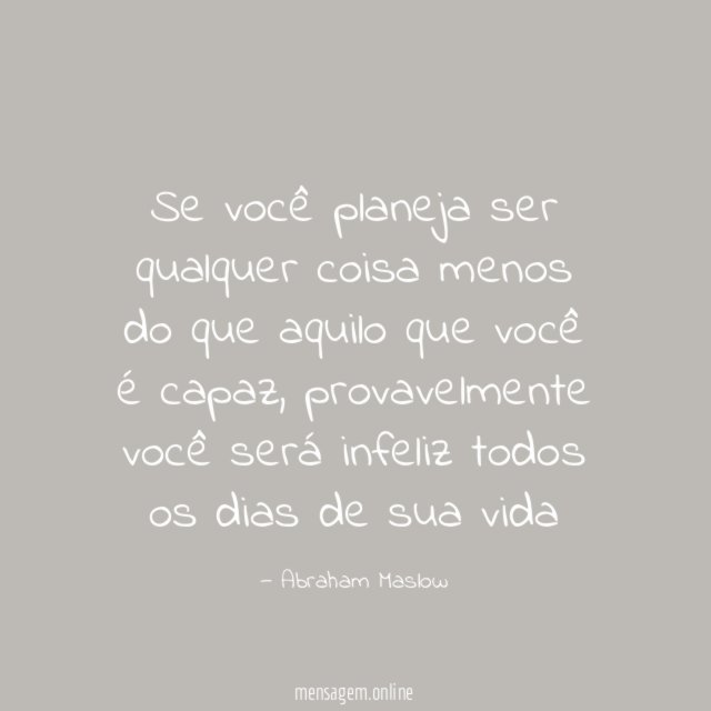 Se você planeja ser qualquer coisa menos do