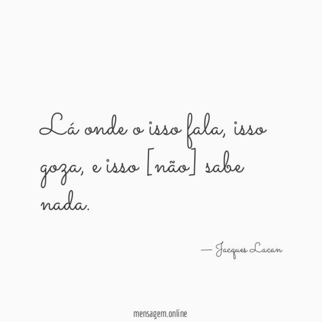 Lá onde o isso fala