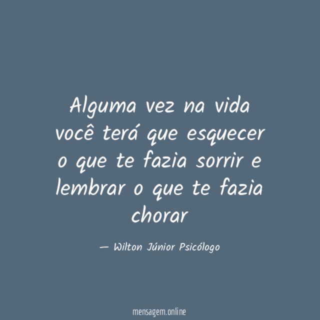 Alguma vez na vida você terá que esquecer