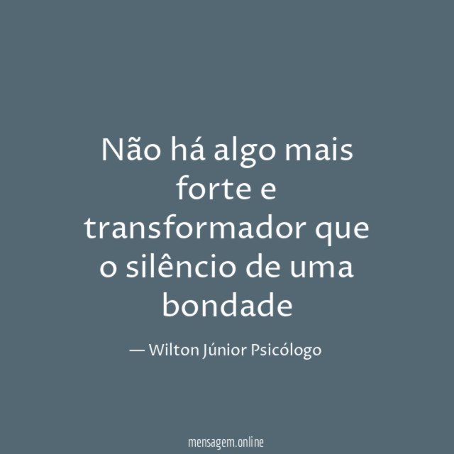 Não há algo mais forte e transformador que