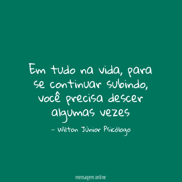 Em tudo na vida