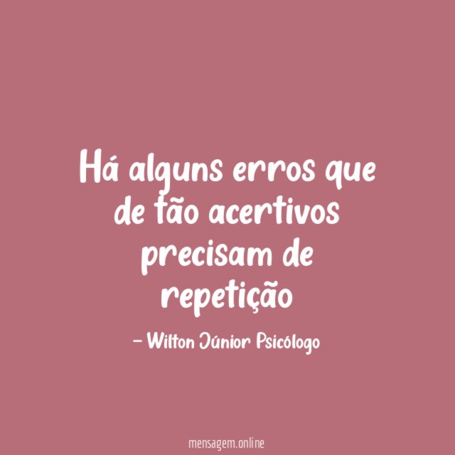 Há alguns erros que de tão acertivos precisam de repetição