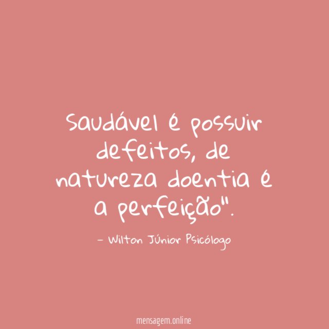 Saudável é possuir defeitos