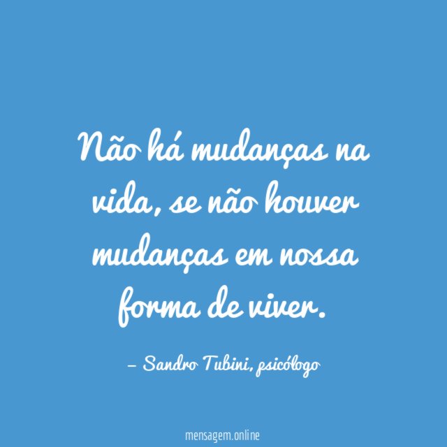 Não há mudanças na vida