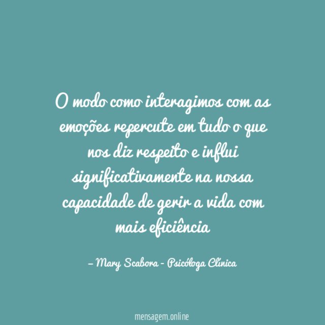 O modo como interagimos com as emoções repercute