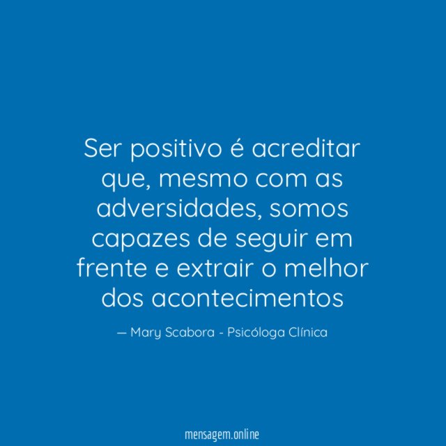 Ser positivo é acreditar que