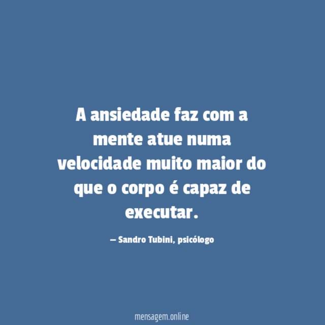 A ansiedade faz com a mente atue numa