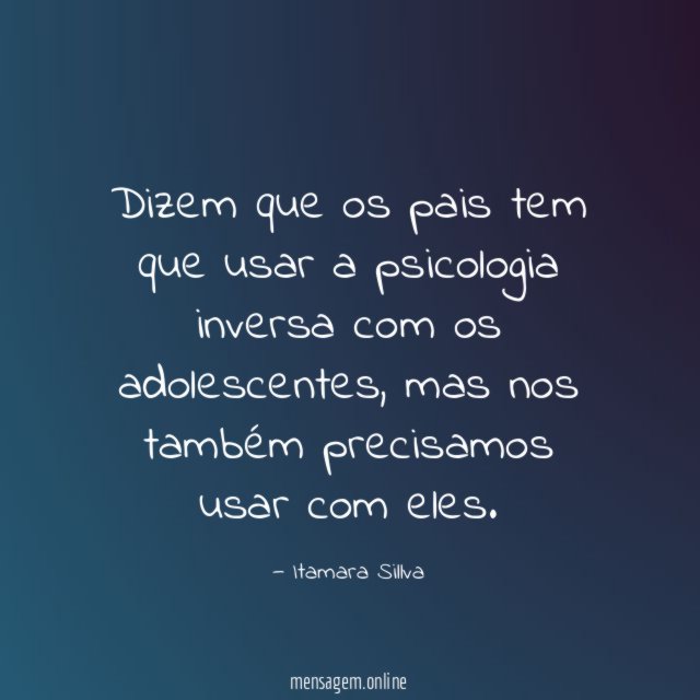 Dizem que os pais tem que usar a