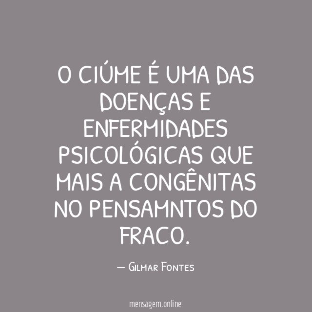 O ciúme é uma das doenças e enfermidades