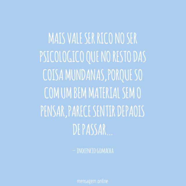Mais vale ser rico no ser psicologico que