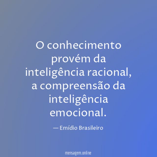 O conhecimento provém da inteligência racional