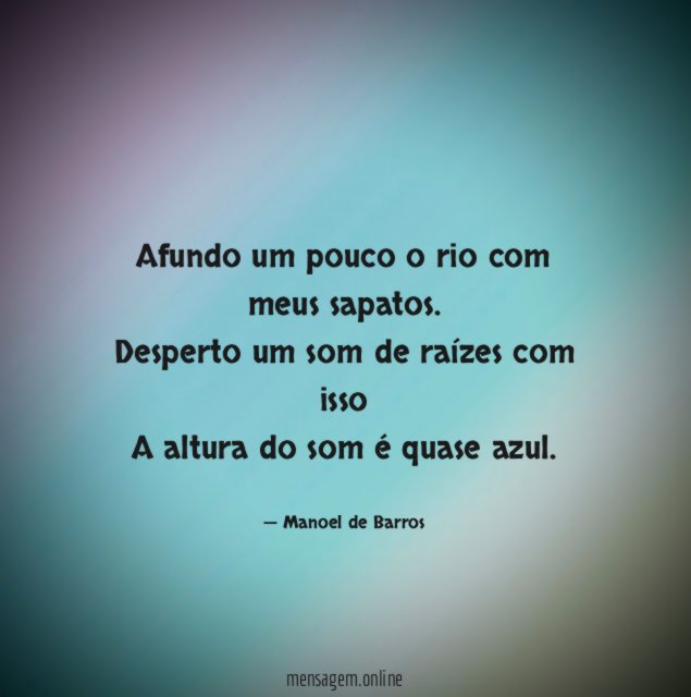 Afundo um pouco o rio com meus sapatos